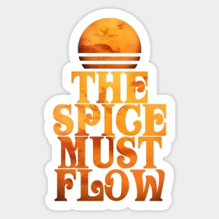 The Spice Must Flow Sticker